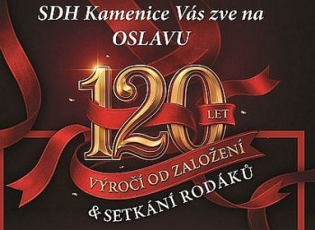 SDH KAMENICE -  120 LET - POZVÁNKA NA OSLAVU ZALOŽENÍ A SETKÁNÍ RODÁKŮ